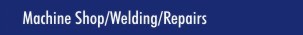 Machine Shop/ Welding/ Repairs